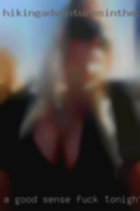 A good sense of humor for fuck tonight  is imperative.