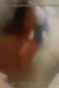 Can go out for first meeting the Rio Grande valley too.