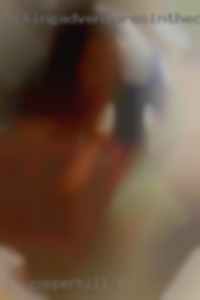 I  am a VERY Copperhill, TN honest loyal woman.